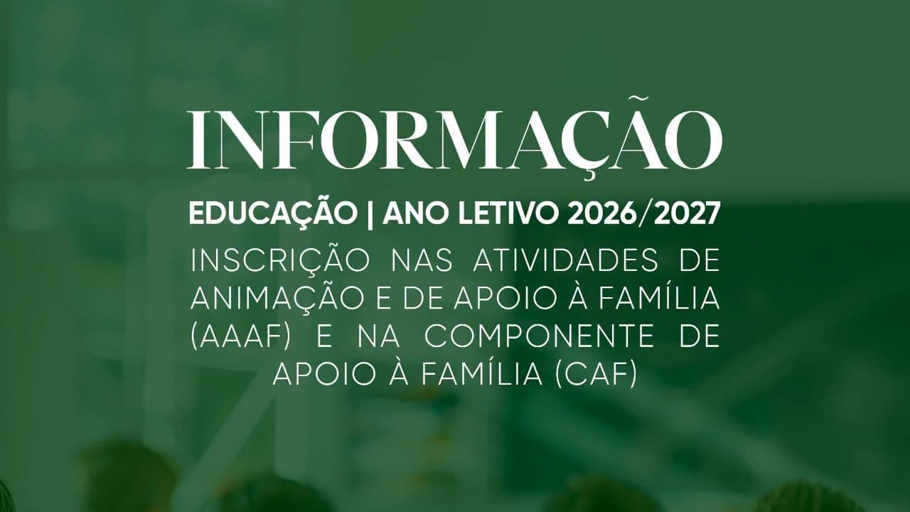 Imagem da notícia: Inscrições abertas para apoio à família no ano letivo 2026/2027